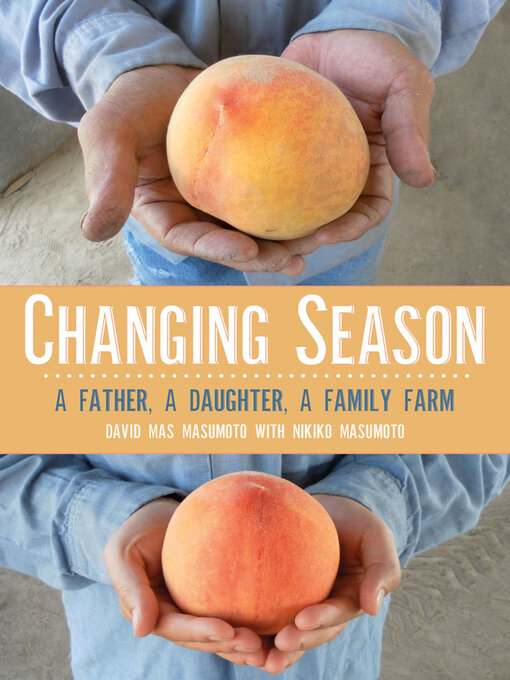 Title details for Changing Season by David Mas Masumoto - Available